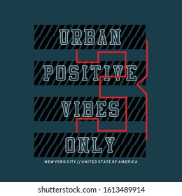 Urban positif Vibes Only Typography Tshirt Graphics, Vector Illustration, banner print