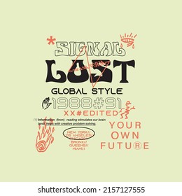 Urban Signal Lost typography street art slogan print with Natural effect for graphic tee t shirt or sweatshirt
