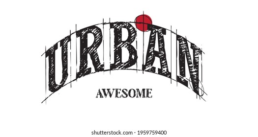 urban slogan. apparel print design for t shirt. sportive text print