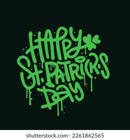 Urban spray graffiti greeting lettering text - Happy St. Patrick's day. Textured y2k street art vector design on dark background.