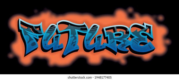 Urban street art graffiti future slogan print with bright spray colors for man - woman tee t shirt or sweatshirt