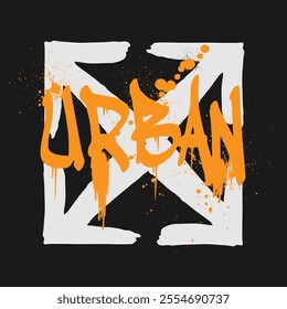 Urban street art graffiti Urban slogan print with spray effect text for graphic tee t shirt or poster sticker - Vector
