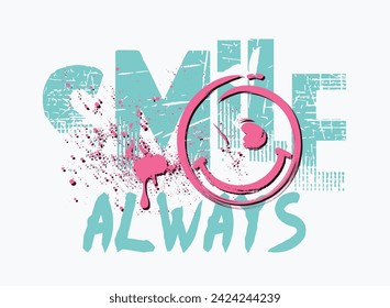 Urban street art graffiti typography, hand drawn smiley face, smile alwais slogan, art graffiti slogan print, art emoji drawing.eps8