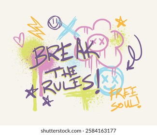 Urban street art typography graffiti motivational slogan print with funny hand drawn spray elements and splash effect for graphic tee t shirt or poster sticker - Vector