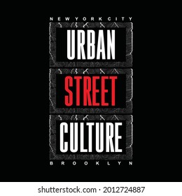 Urban street culture, new york city brooklyn, typography graphic design, for t-shirt prints, vector illustration