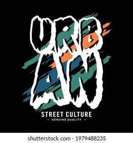 Urban Street Culture Slogan, Simple Design With Grunge Effects, Typography Design, Vector Illustration