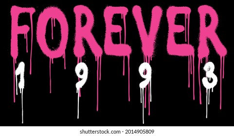 Urban street style forever slogan print with pink graffiti font - Hipster graphic vector pattern for tee t shirt or sweatshirt