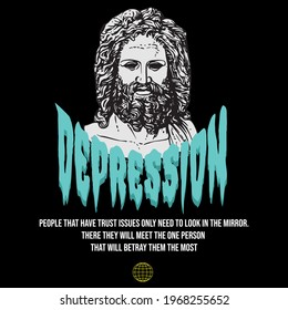 Urban street style greek statue ( Zeus ) illustration Depression slogan print - Graphic sculpture text vector pattern for tee - t shirt