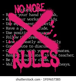 Urban street style no more rules slogan print with neon graffiti font - Hipster graphic vector pattern for tee t shirt and sweatshirt