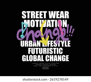 Estilo de rua urbano retro citação slogan texto e desenhos grunge. Design de ilustração vetorial para gráficos de moda, impressões de t shirt, cartazes, slogan tees.