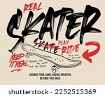 Urban street style skater slogan print with skateboard illustration and graffiti texts for graphic tee t shirt or poster - Vector