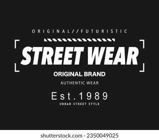 Urban street style wear typography. Vector illustration design for slogan tee, t shirt, fashion graphic, print, poster, card.