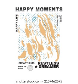 Urban street wear style Happy Moments  slogan print,Graphic Design for T shirt Street Wear and Urban Style