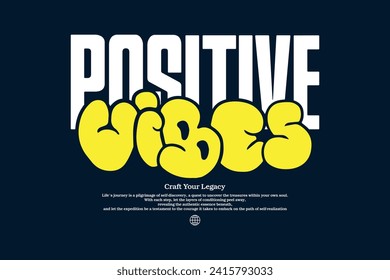 Urban Streetwear Aesthetic typography quotes Positive vibes  vector graphic design