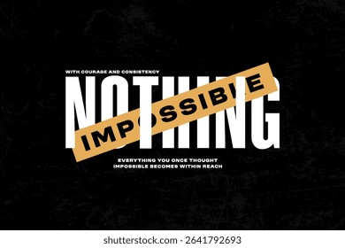 Urban Streetwear Aesthetic typography quotes vector graphic design Nothing is Impossible