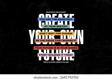 Urban Streetwear Aesthetic typography quotes vector graphic design Create Your Own Future Motivational Typography Poster