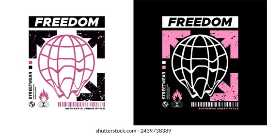 urban streetwear design for prints and apparel. freedom slogan typography with melting globe grid, vector illustration