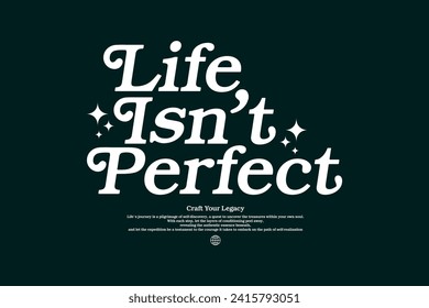 Urban Streetwear perfect life  Aesthetic typography quotes vector graphic design