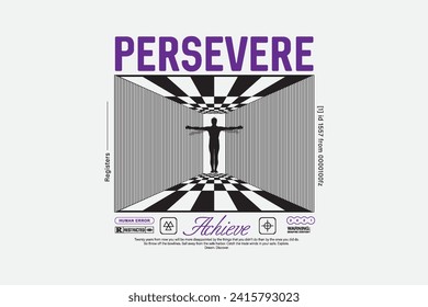 Urban Streetwear persevere Aesthetic typography quotes vector graphic design