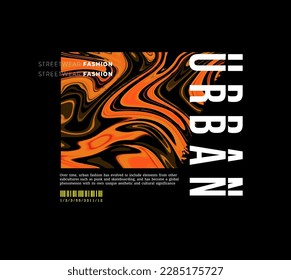 Urban Style Design Aesthetic, Casual Fashion Streetwear, Slogan Typography. for screen printing t-shirts, jackets