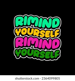 Urban Style Design Aesthetic, Casual Fashion Streetwear, Slogan Typography. for the purposes of screen printing t-shirts, jackets and stickers.