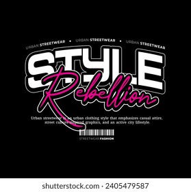 Urban Style Design Aesthetic, Casual Fashion Streetwear, Slogan Typography. for screen printing t-shirts, jackets and stickers.