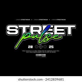 Urban Style Design Aesthetic, Casual Fashion Streetwear, Slogan Typography. for screen printing t-shirts, jackets