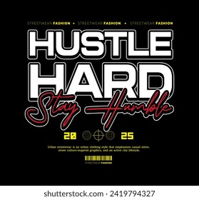 Urban Style Design Aesthetic, Casual Fashion Streetwear, Slogan Typography. for screen printing t-shirts, jackets