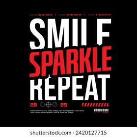 Urban Style Design Aesthetic, Casual Fashion Streetwear, Slogan Typography. for screen printing t-shirts, jackets