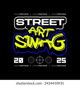 Urban Style Design Aesthetic, Casual Fashion Streetwear, Graffiti Slogan Typography. for screen printing t-shirts, jackets and stickers.