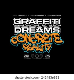 Urban Style Design Aesthetic, Casual Fashion Streetwear, Graffiti Slogan Typography. for screen printing t-shirts, jackets and stickers.