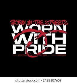 Urban Style Design Aesthetic, Casual Fashion Streetwear, Graffiti Slogan Typography. for screen printing t-shirts, jackets and stickers.