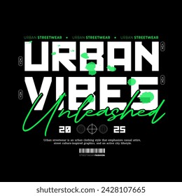 Urban Style Design Aesthetic, Casual Fashion Streetwear, Graffiti Slogan Typography. for screen printing t-shirts, jackets and stickers.