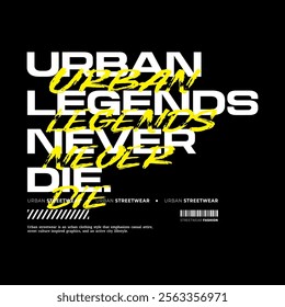 Urban Style Design Aesthetic, Casual Fashion Streetwear, Slogan Typography. for screen printing t-shirts, jackets