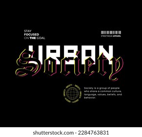 Urban Style Design Aesthetics, Casual Fashion, Streetwear, Typography. for screen printing t-shirts, jackets