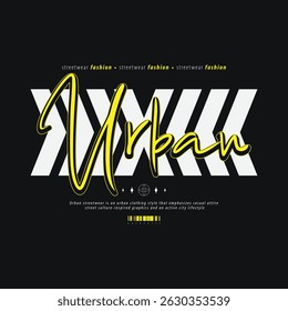 Urban Style Design, Casual Fashion Streetwear, Slogan Typography. for screen printing t-shirts, 