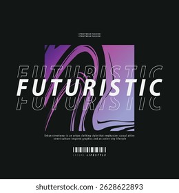 Urban Style Design futuristic, Casual Fashion Streetwear, Slogan Typography. for screen printing t-shirts