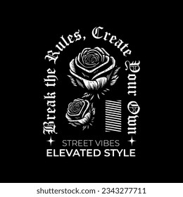 Urban Style Design. Screen Printing Design for Shirts, Jackets, Sweaters and More. Text Slogan, Line Vector Illustration, Rose Flower, Black White.