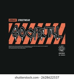 Urban Style Design society , Casual Fashion Streetwear, Slogan Typography. for screen printing t-shirts