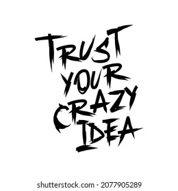 Urban Style Embroidered Streetwear Trust Your Crazy Idea Patch