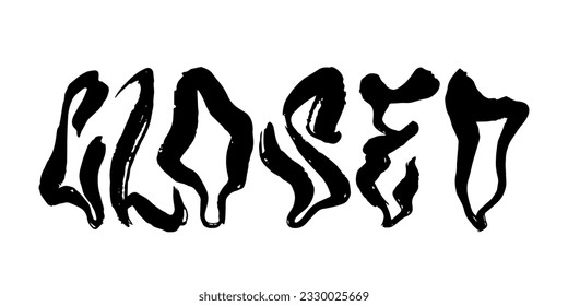 Urban style graffiti closed written by marker. closed tag letter Vector hand drawn textured illustration on white background for signage postcard,  banner, decoration, tatoo, street art, eps 10