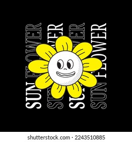 Urban Style Graphic Design. Sunflowers slogan. To Print Design Images for Shirts, Jackets and More.