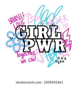 Urban style modern t-shirt with graffiti. Street art style illustraton for teen girl. Girl power slogan words isolated