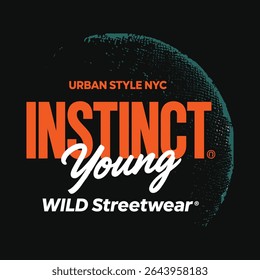 Urban Style NYC "Instinct Wild Streetwear" Typography T-Shirt Template  Pintable EPS File For Instant Free Download