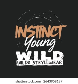 Urban Style NYC "Instinct Wild Streetwear" Typography T-Shirt Template  Pintable EPS File For Instant Free Download