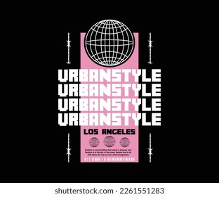 urban style slogan graphic design vector illustration for urban t shirt design, screen printing, streetwear, apparel design