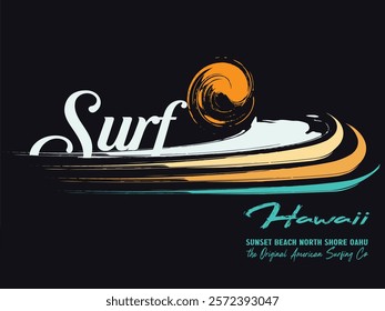 urban surf graffiti print, illustration on the theme of surf and surfing in Hawaii. urban typography slogan, graphic motivation quotes  for greeting cards, prints Tee, posters.eps