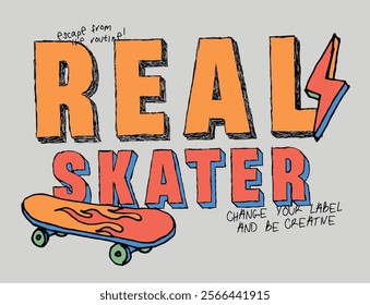 Urban typography colorful graffiti street art style real skater slogan print with hand drawn skateboard sketch for graphic tee t shirt or poster card - Vector 