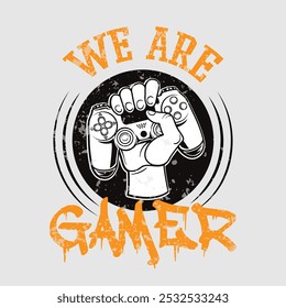 Urban typography graffiti We are gamer slogan print for man - woman graphic tee t shirt - Vector