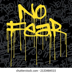 Urban typography hipster street art graffiti wall no fear slogan print with neon color for graphic tee t shirt or sweatshirt - Vector